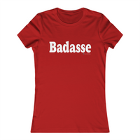 Badasse Unisex T-Shirt and Women's Slim Fit T-Shirt