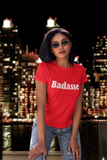 Badasse Unisex T-Shirt and Women's Slim Fit T-Shirt