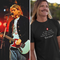 Kurt Cobain Nirvana Inspired Quotation T-Shirt Unisex Soft Cotton Rock'n'Roll Tee Gift