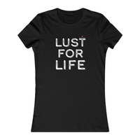 Lust For Life Unisex T-Shirt and Women's Slim Fit T-Shirt