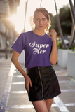 SUPER HER Unisex T-Shirt and Women's Slim Fit T-Shirt